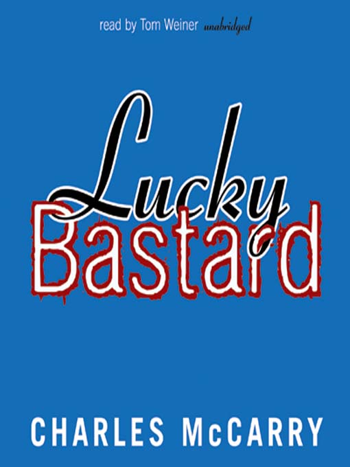 Title details for Lucky Bastard by Charles McCarry - Available